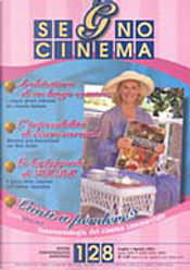 Segnocinema - A. XXIV n. 128 by Alberto Pezzotta, Davide Turrini, Flavio De Bernardinis, Paolo Cherchi Usai, Roy Menarini, Rudy Salvagnini Segnocinema - A. XXIV n. 128 by Alberto Pezzotta, Davide Turrini, Flavio De Bernardinis, Paolo Cherchi Usai, Roy Menarini, Rudy Salvagnini