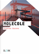 Molecole by Armando Barone