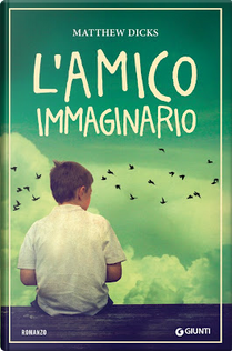 L'amico immaginario by Matthew Dicks