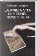La prima vita di Heshel Rosenheim by Michael Lavigne