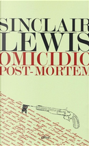 Omicidio post-mortem by Sinclair Lewis