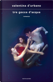 Tre gocce d'acqua by Valentina D'Urbano