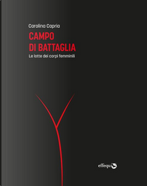 Campo di battaglia by Carolina Capria