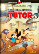 Topolino e il mondo di Tutor by Casty