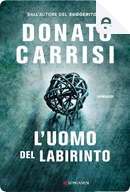 L'uomo del labirinto by Donato Carrisi