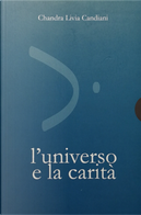 L'universo e la carità by Chandra Livia Candiani, Gabriella Caramore