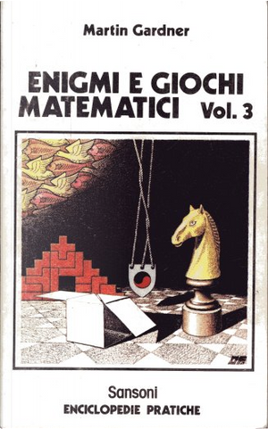 Enigmi e giochi matematici vol. 3 by Martin Gardner