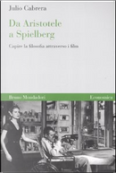 Da Aristotele a Spielberg. by Julio Cabrera