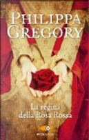 La regina della Rosa Rossa by Philippa Gregory