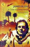 A Case Of Conscience by James Blish