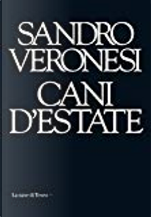 Cani d'estate by Sandro Veronesi