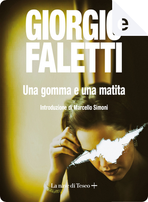 Una gomma e una matita by Giorgio Faletti