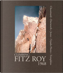 Climbing Fitz Roy, 1968 by Yvon Chouinard