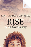 Rise by Keira Andrews, Leta Blake