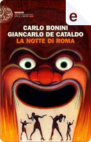 La notte di Roma by Carlo Bonini, Giancarlo de Cataldo
