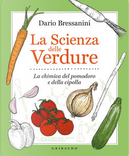 La scienza delle verdure by Dario Bressanini