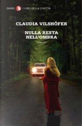 Nulla resta nell'ombra by Claudia Vilshöfer