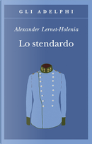 Lo stendardo by Lernet Holenia Alexander