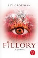 Fillory - Die Zauberer by Lev Grossman