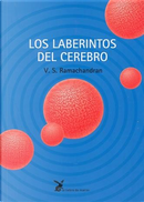 Los Laberintos del cerebro by V. S. Ramachandran