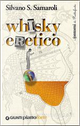 Whisky eretico by Silvano S. Samaroli
