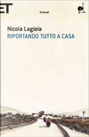 Riportando tutto a casa by Nicola Lagioia