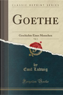 Goethe, Vol. 1 by Emil Ludwig