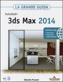 Autodesk 3ds Max 2014. La grande guida by Edoardo Pruneri