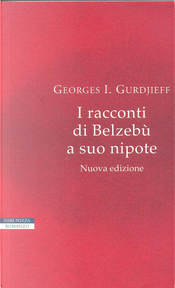 I racconti di Belzebù a suo nipote by Georges Ivanovič Gurdjieff