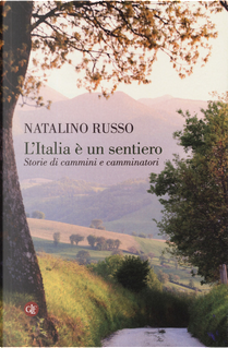 L'Italia è un sentiero by Natalino Russo