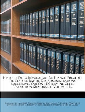 Histoire de La Revolution de France by G Clavelin