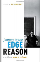 Journey to the Edge of Reason by Stephen Budiansky