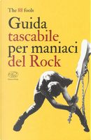 Guida tascabile per maniaci del rock by The 88 fools