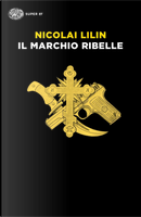 Il marchio ribelle by Nicolai Lilin