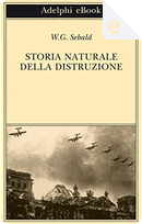 Storia naturale della distruzione by Winfried G. Sebald
