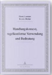 Handlungskontext, Regelkonforme Verwendung und Bedeutung by Henri Lauener