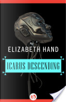 Icarus Descending by Elizabeth Hand