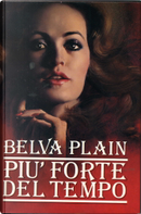 Più forte del tempo by Belva Plain