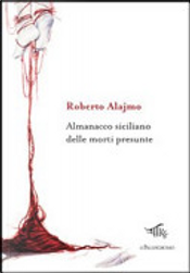 Almanacco siciliano delle morti presunte by Roberto Alajmo