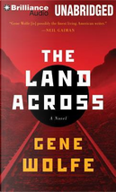 The Land Across by Gene Wolfe
