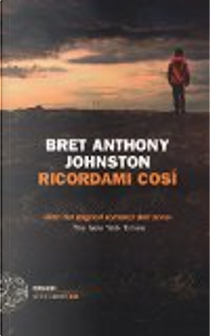 Ricordami così by Bret Anthony Johnston