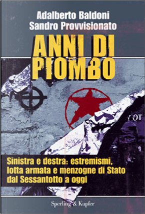 Anni di piombo by Adalberto Baldoni, Sandro Provvisionato