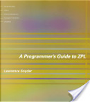 A Programmer's Guide to ZPL by Lawrence Snyder