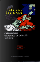 Suburra by Carlo Bonini, De Cataldo Giancarlo