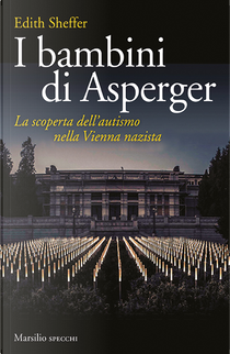 I bambini di Asperger by Edith Sheffer
