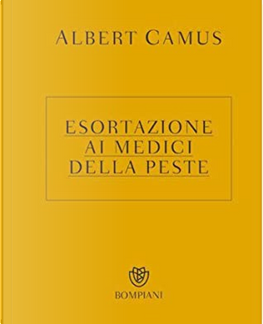 Esortazione ai medici della peste by Albert Camus