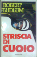 Striscia di cuoio by Robert Ludlum