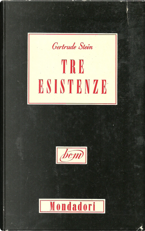 Tre esistenze by Gertrude Stein