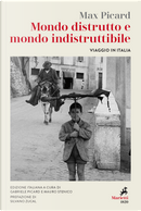 Mondo distrutto e mondo indistruttibile by Max Picard
