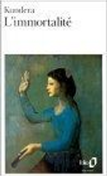 L'immortalité by Milan Kundera